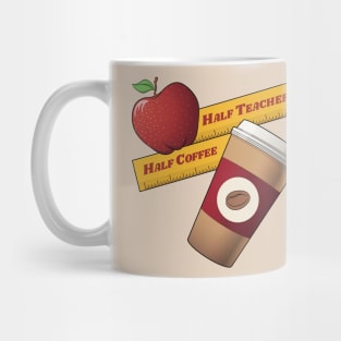 Half Teacher Half Coffee (Red Apple Edition) Mug